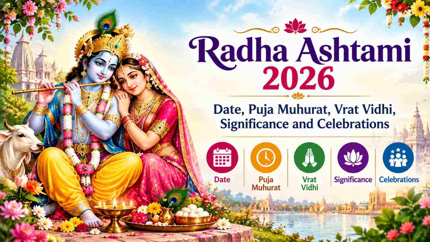 Radha Ashtami date 2026, Radha Ashtami 2026 puja muhurat, Radha Ashtami vrat vidhi, Radha Ashtami puja vidhi, Radha Jayanti 2026, Radhashtami 2026, Radha Ashtami date and time