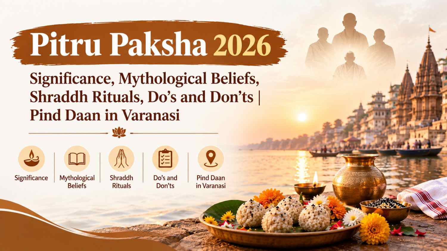 Pitru Paksha 2026 Shraddha rituals and Pind Daan in Varanasi